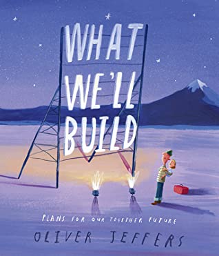 What We'll Build: Plans For Our Together Future (Hardcover)